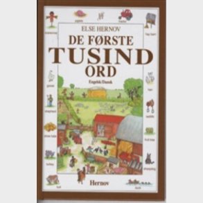 De F�rste Tusind Ord - Engelsk/dansk - Else Hernov - Bog