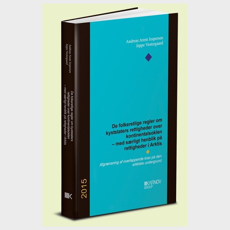 De Folkeretlige Regler Om Kyststaters Rettigheder Over Kontinentalsoklen - Andreas Arent Jespersen - Bog