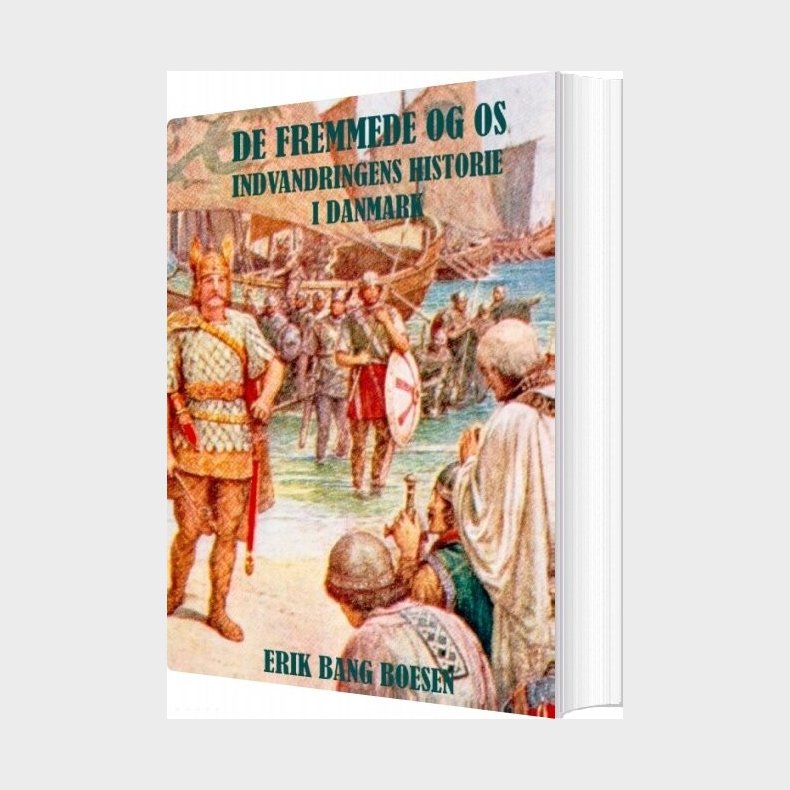 De Fremmede Og Os - Erik Bang Boesen - Bog
