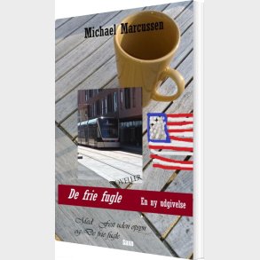De Frie Fugle - Michael Marcussen - Bog