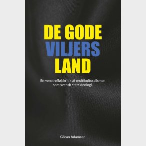 De Gode Viljers Land - G�ran Adamson - Bog