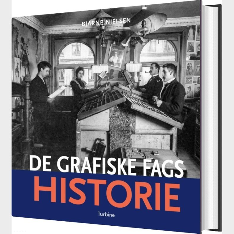 De Grafiske Fags Historie - Bjarne Nielsen - Bog