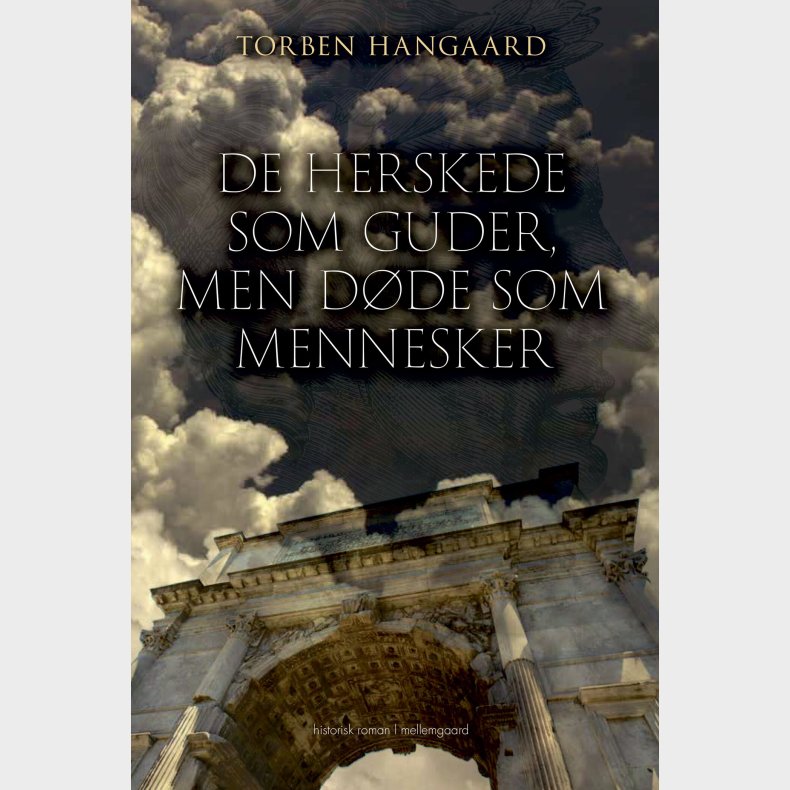 De Herskede Som Guder, Men D�de Som Mennesker - Torben Hangaard - Bog
