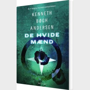 De Hvide M�nd - Revideret Udgave - Kenneth B�gh Andersen - Bog