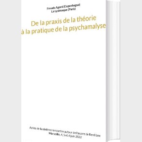 De La Praxis De La Th�orie � La Pratique De La Psychanalyse - Osvaldo Cariola - Fransk Bog