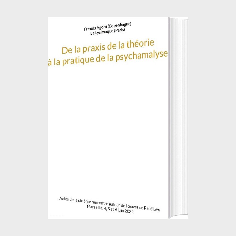 De La Praxis De La Th�orie � La Pratique De La Psychanalyse - Osvaldo Cariola - Fransk Bog