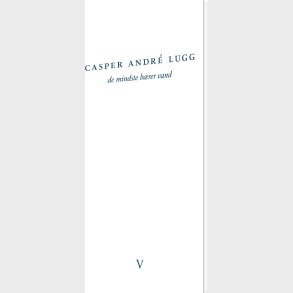 De Mindste B�rer Vand - Casper Andr� Lugg - Bog