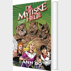 De Mytiske Helte 4: F�lles Front - Anh Do - Bog