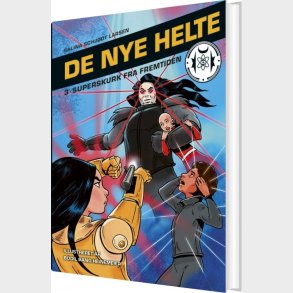 De Nye Helte 3: Superskurk Fra Fremtiden - Salina Schj�dt Larsen - Bog