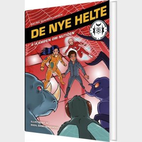 De Nye Helte 4: Kampen Om Nutiden - Salina Schj�dt Larsen - Bog