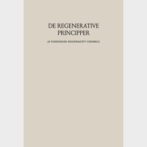 De Regenerative Principper - Regenerativt Jordbrug - Bog