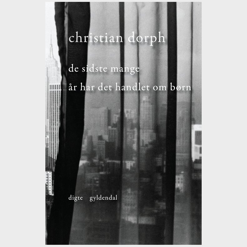 De Sidste Mange �r Har Det Handlet Om B�rn - Christian Dorph - Bog