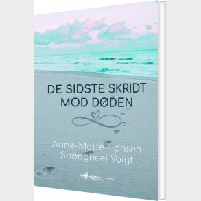 De Sidste Skridt Mod D�den - Anne-mette Hansen - Bog