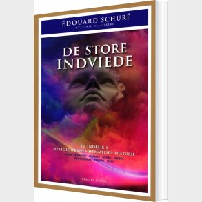 De Store Indviede - Edouard Schur� - Bog