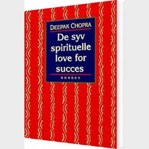 De Syv Spirituelle Love For Succes - Deepak Chopra - Bog