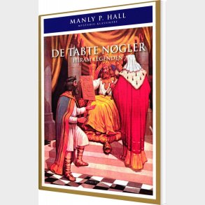 De Tabte N�gler - Hiram Legenden - Manly P. Hall - Bog