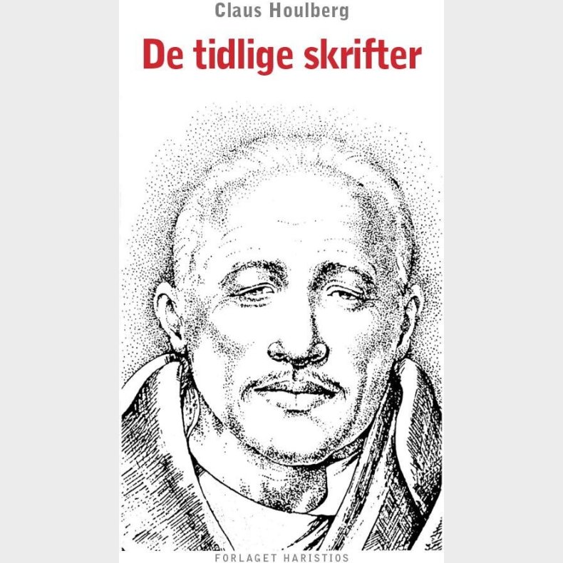 De Tidlige Skrifter - Claus Houlberg - Bog