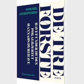 De Tre F�rste - Mikael Josephsen - Bog