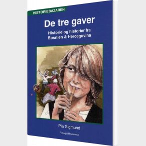 De Tre Gaver - Pia Sigmund - Bog