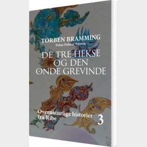De Tre Hekse Og Den Onde Grevinde - Torben Bramming - Bog