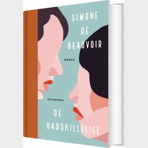 De Uadskillelige - Simone De Beauvoir - Bog