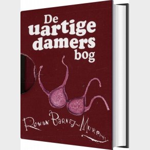 De Uartige Damers Bog - Rowan Barney-myrphy - Bog
