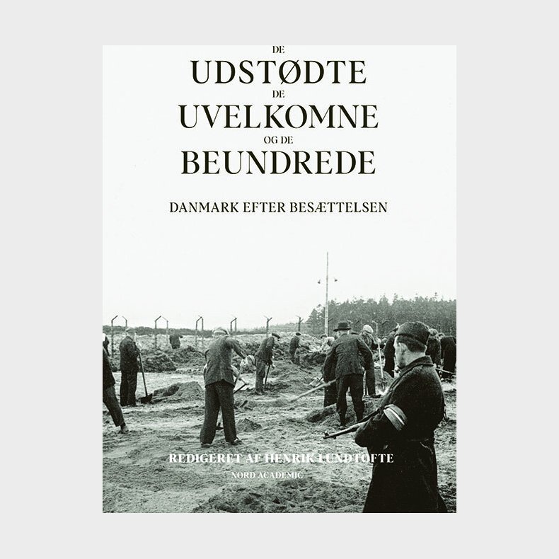De Udst�dte, De Uvelkomne Og De Beundrede - Red. Henrik Lundtofte - Bog