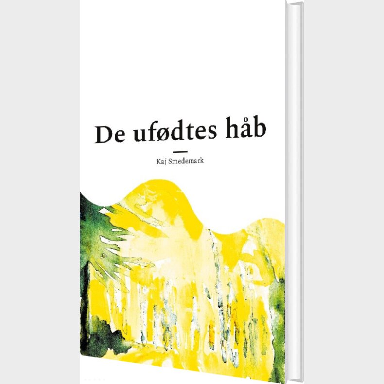 De Uf�dtes H�b - Kaj Smedemark - Bog