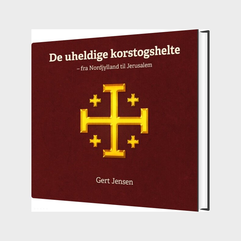 De Uheldige Korstogshelte - Gert Jensen - Bog