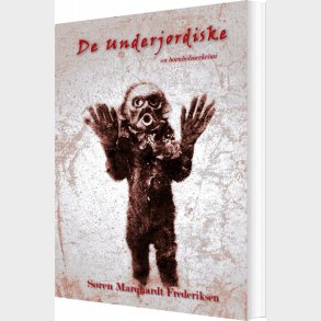 De Underjordiske - S�ren Marquardt Frederiksen - Bog