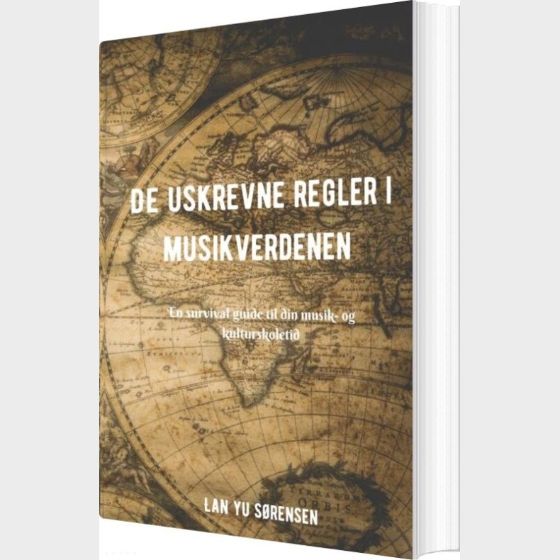 De Uskrevne Regler I Musikverdenen - Lan Yu S�rensen - Bog