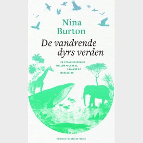 De Vandrende Dyrs Verden - Nina Burton - Bog