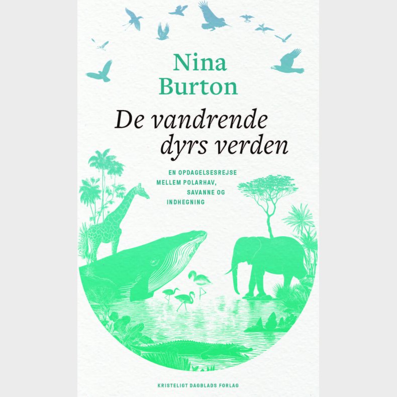 De Vandrende Dyrs Verden - Nina Burton - Bog