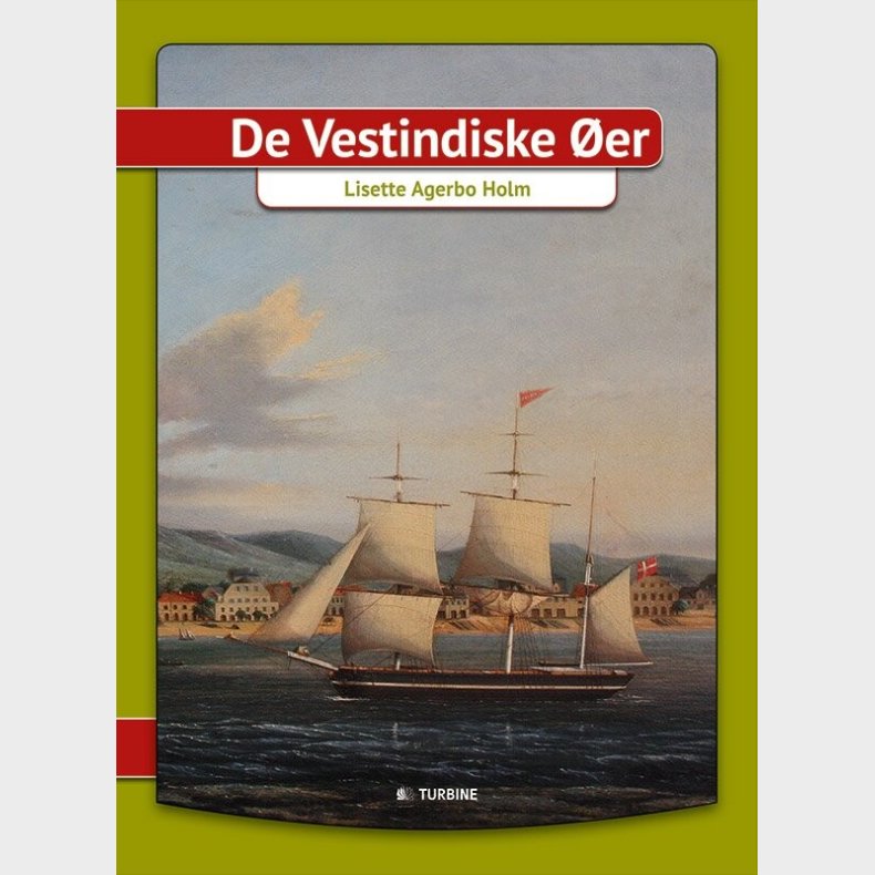 De Vestindiske �er - Lisette Agerbo Holm - Bog