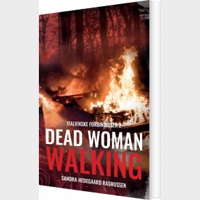 Dead Woman Walking - Sandra Hedegaard Rasmussen - Bog