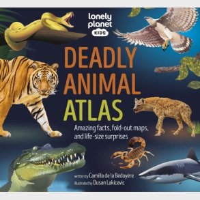 Deadly Animal Atlas - Lonely Planet Kids - English book