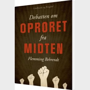 Debatten Om Opr�ret Fra Midten - Flemming Behrendt - Bog