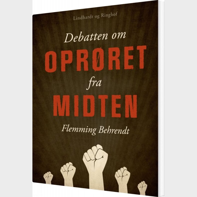 Debatten Om Opr�ret Fra Midten - Flemming Behrendt - Bog
