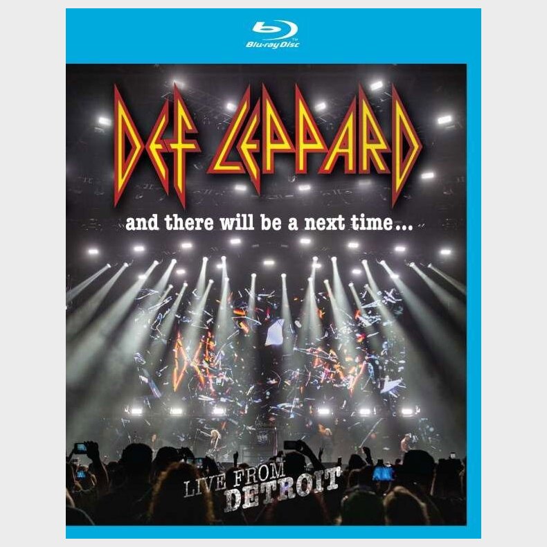Def Leppard: And There Will Be A Next Time - Live From Detroit - Blu-Ray