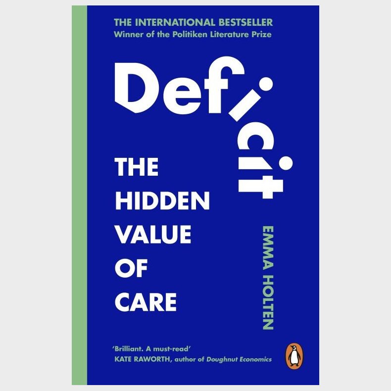 Deficit: The Hidden Value Of Care - Emma Holten - English Book