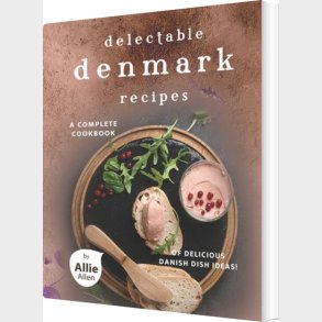 Delectable Denmark Recipes - Allen Allie - English Book