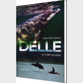 Delle - Et Vildt Venskab - Jesper Stig Andersen - Bog