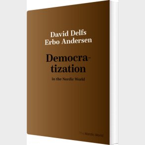 Democratization In The Nordic World - David Delfs Erbo Andersen - English Book