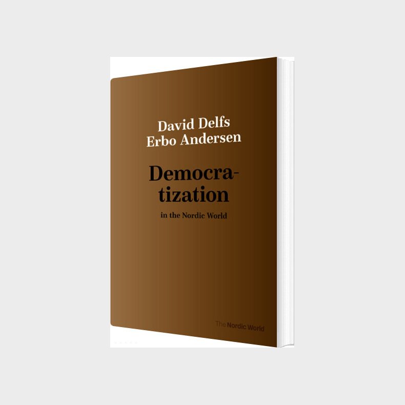 Democratization In The Nordic World - David Delfs Erbo Andersen - English Book