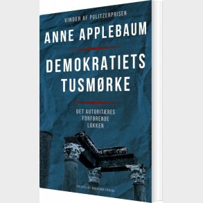 Demokratiets Tusm�rke - Anne Applebaum - Bog