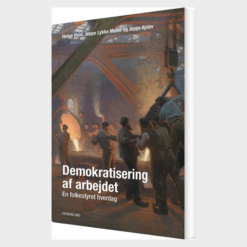 Demokratisering Af Arbejdet - Helge Hvid - Bog