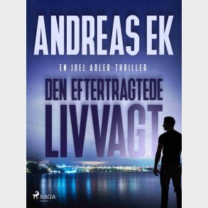 Den �tr�v�rde Livvakten - Andreas Ek - Bog