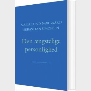 Den �ngstelige Personlighed - Nana Lund N�rgaard - Bog