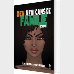 Den Afrikanske Familie - Kim H�jgaard Rasmussen - Bog
