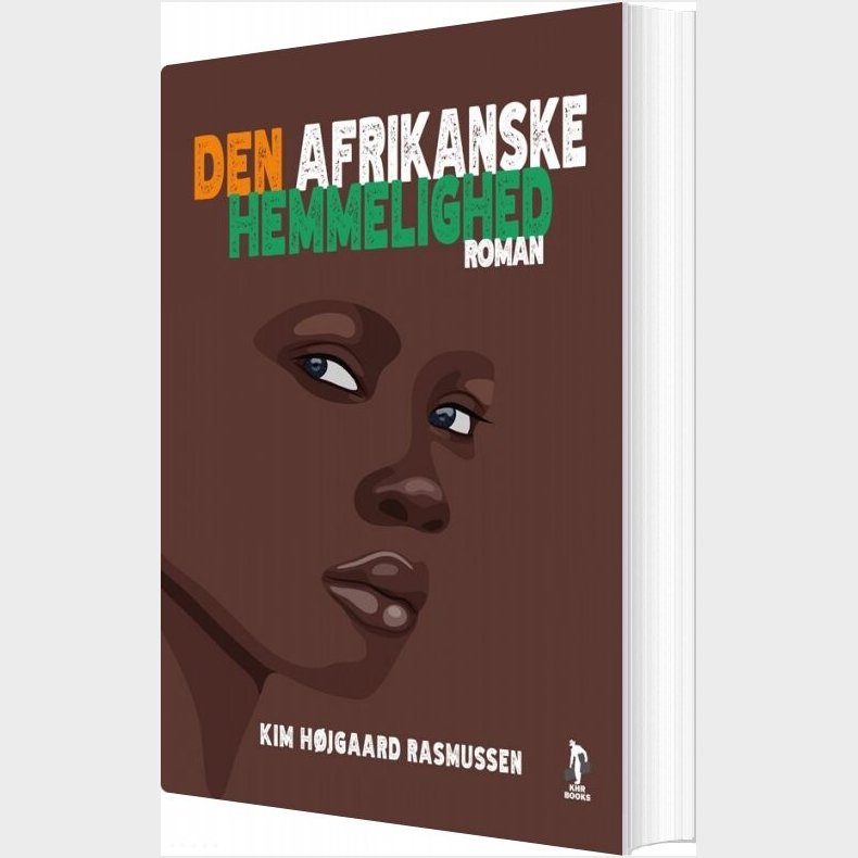 Den Afrikanske Hemmelighed - Kim H�jgaard Rasmussen - Bog